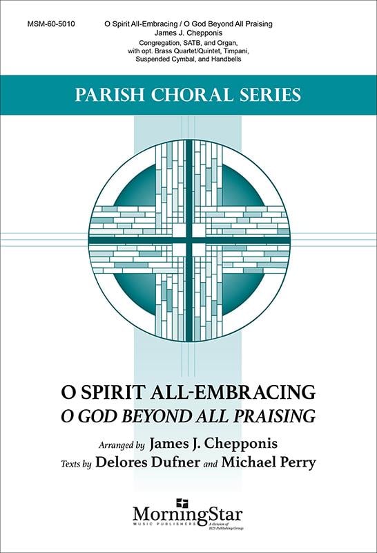 O Spirit All-Embracing: O God Beyond All Praising